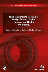 High Temperature Electronics Design for Aero Engine Controls and Health Monitoring by Lucian Stoica