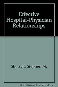 Effective Hospital-Physician Relationships
