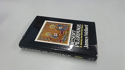 Desert pilgrimage: journeys to the Egyptian and Sinai deserts,: Completing the third of the trilogy of Saharan explorations