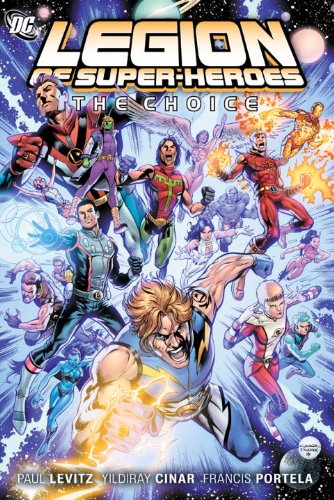 The Legion of Super-Heroes Vol 1: The Choice by Paul Levitz