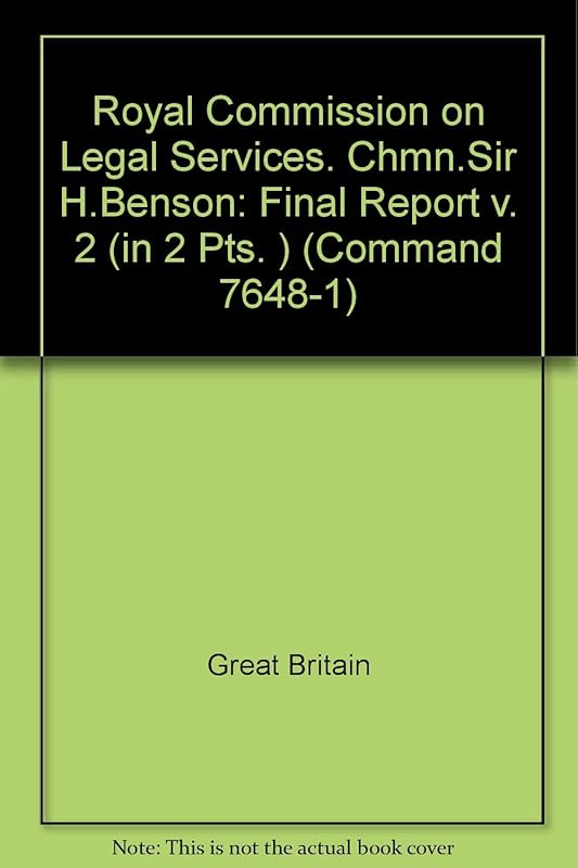 The Royal Commission on Legal Services: Final report (Cmnd. ; 7648) by Great Britain
