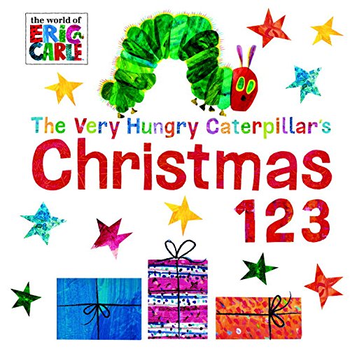 The Very Hungry Caterpillar's Christmas 123 by Eric Carle
