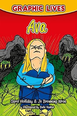 Graphic Lives: Ava: A Graphic Novel for Young Adults Dealing with an Eating Disorder
