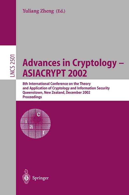 Advances in Cryptology - ASIACRYPT 2002 by Yuliang Zheng