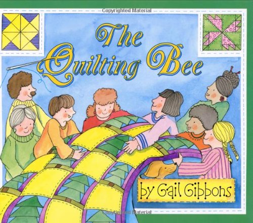 The Quilting Bee by Gail Gibbons