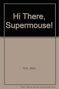 Hi there, Supermouse!