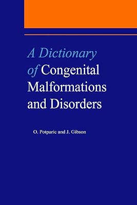 A Dictionary of Congenital Malformations and Disorders (Medical Dictionaries)