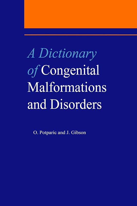 A Dictionary of Congenital Malformations and Disorders (Medical Dictionaries) by J. Gibson