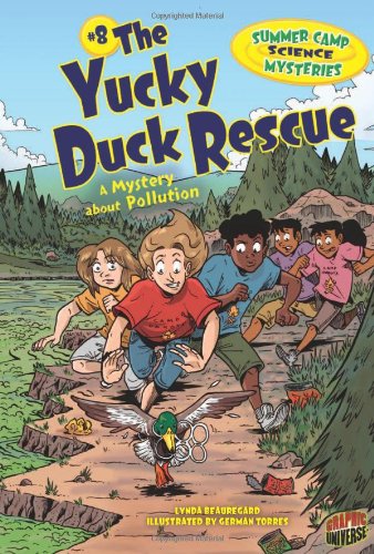 The Yucky Duck Rescue: A Mystery About Pollution by Lynda Beauregard