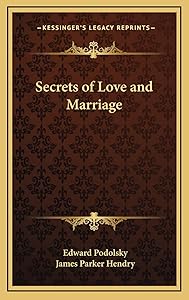 Secrets of Love and Marriage by Edward Podolsky