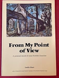 From My Point of View: A Personal Record of Some Norfolk Churches by Leslie Marr