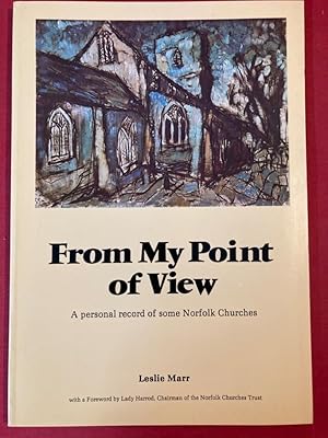 From My Point of View: A Personal Record of Some Norfolk Churches