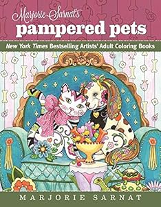 Marjorie Sarnat's Pampered Pets: New York Times Bestselling Artists' Adult Coloring Books
