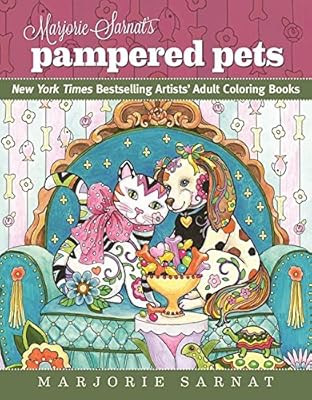 Marjorie Sarnat's Pampered Pets: New York Times Bestselling Artists' Adult Coloring Books