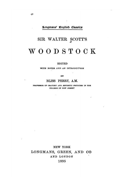 Sir Walter Scott's Woodstock by Bliss Perry