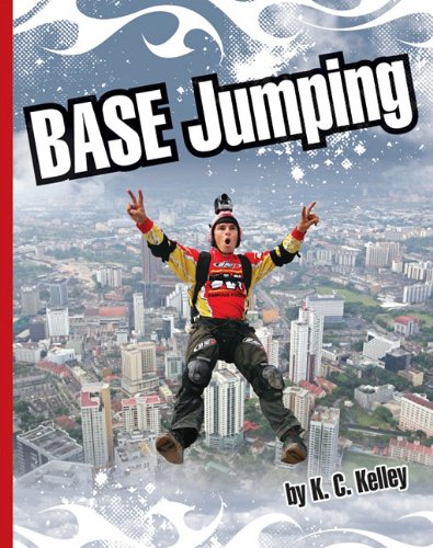BASE Jumping by K. C. Kelley