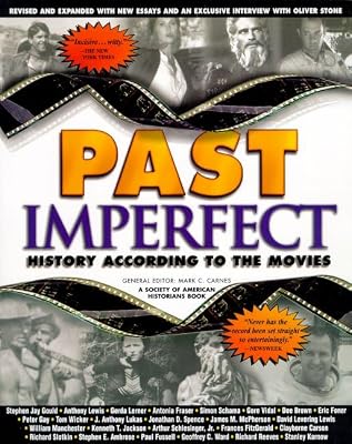 Past Imperfect: History According to the Movies (Henry Holt Reference Book)