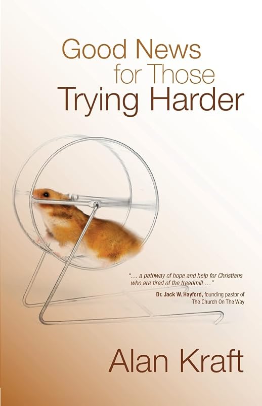 Good News for Those Trying Harder by Alan Kraft