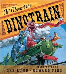 All Aboard the Dinotrain board book