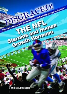 The NFL: Steroids and Human Growth Hormone
