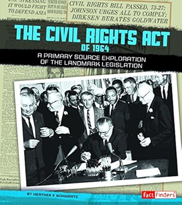 The Civil Rights Act of 1964: A Primary Source Exploration of the Landmark Legislation