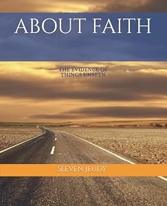 ABOUT FAITH by Sleven Jeudy
