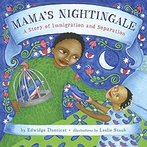 Mama's nightingale : a story of immigration and separation by Edwidge Danticat
