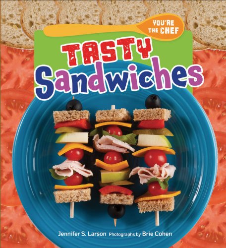 Tasty Sandwiches by Jennifer S. Larson
