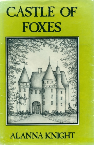 Castle of Foxes by Alanna Knight