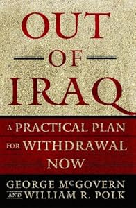 Out of Iraq: A Practical Plan for Withdrawal Now