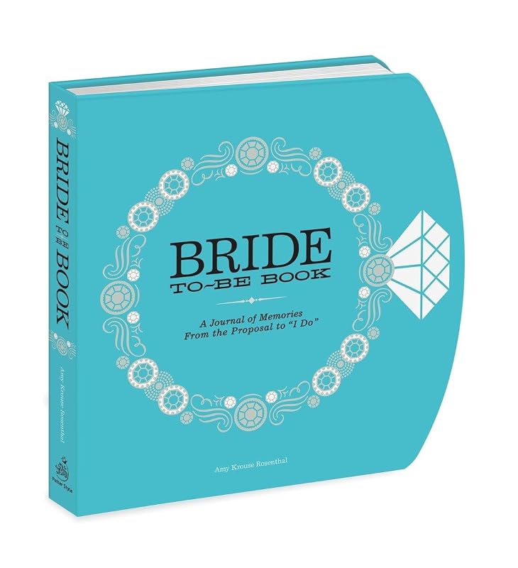 The Bride-to-Be Book: A Journal of Memories From the Proposal to "I Do" by Amy Krouse Rosenthal