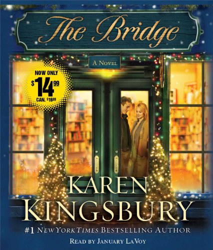 The Bridge: A Novel by Karen Kingsbury