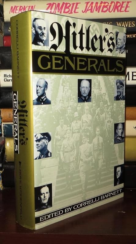 Hitler's Generals by Correlli Barnett