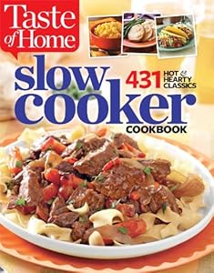 Taste of Home Slow Cooker: 429 Hot &amp; Hearty Classics