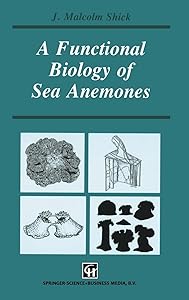 A functional biology of sea anemones (Functional Biology Series) by J. Malcolm Shick