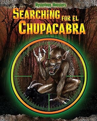 Searching for el Chupacabra