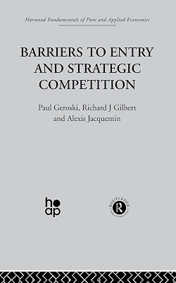 Barriers to Entry and Strategic Competition