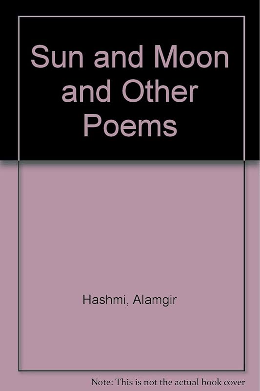 Sun and Moon and Other Poems by Alamgir Hashmi