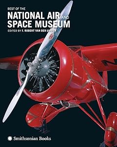 Best of the National Air and Space Museum by F. Robert van der Linden