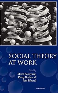 Social Theory at Work by Marek Korczynski