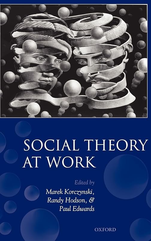 Social Theory at Work by Marek Korczynski
