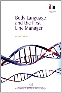 Body Language and the First Line Manager by Eunice Lawton