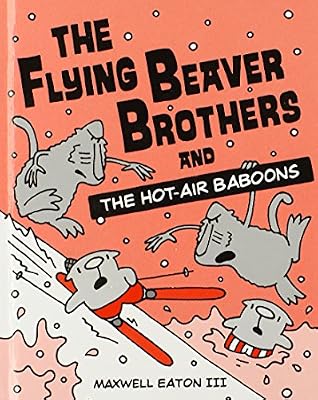 The Flying Beaver Brothers and the Hot Air Baboons