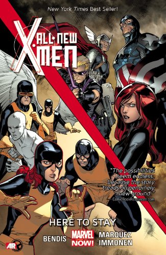 All-New X-Men Volume 2: Here to Stay by Brian Michael Bendis