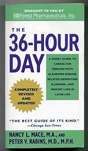 The 36-hour Day - Completely Revised and Updated --2008 publication by Nancy L. Mace