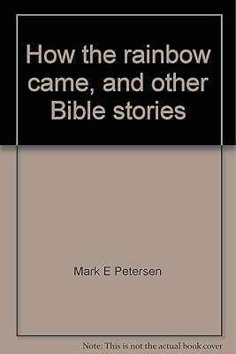 How the rainbow came, and other Bible stories
