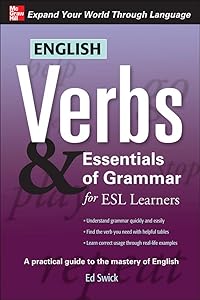 English Verbs & Essentials of Grammar for ESL Learners (Verbs and Essentials of Grammar Series) by Ed Swick