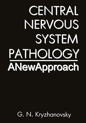 Central Nervous System Pathology: A New Approach