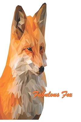 Fabulous Fox: 120 Page Softcover, Has Both Lined and Blank Pages with a Fox Images, College Rule Composition (6” x 9 “)