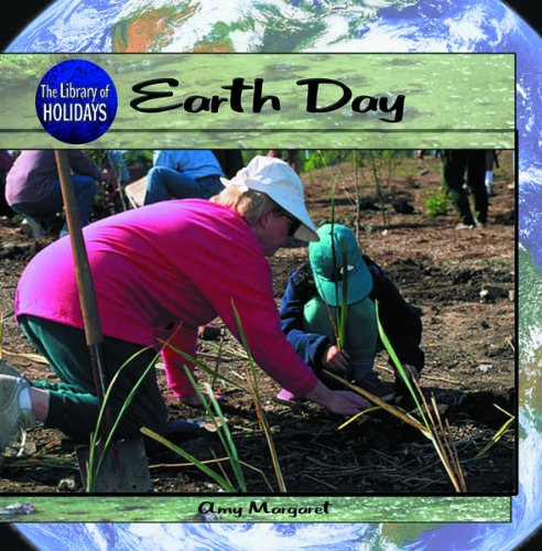Earth Day (Library of Holidays) by Amy Margaret